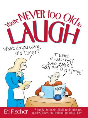 cover image of You're Never too Old to Laugh